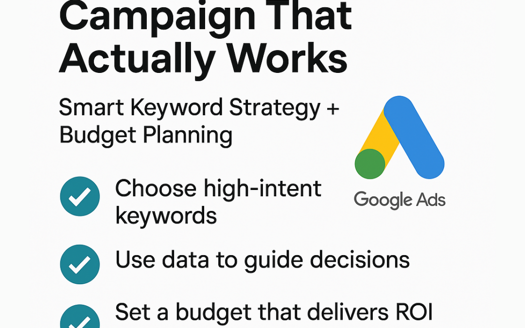 How to Run a PPC Campaign That Actually Works: Smart Keyword Strategy + Budget Planning